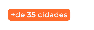 de 35 cidades